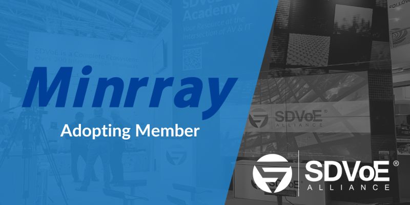 Minrray Joins SDVoE Alliance